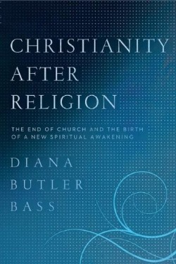 9780062003744 Christianity After Religion