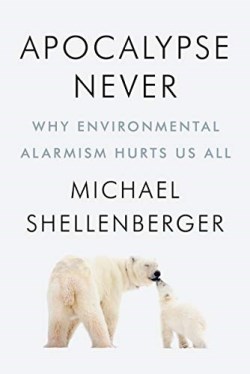 9780063001695 Apocalypse Never : Why Environmental Alarmism Hurts Us All