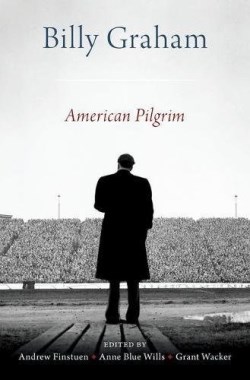 9780190683528 Billy Graham : American Pilgrim