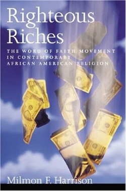 9780195153880 Righteous Riches : The Word Of Faith Movement In Contemporary African Ameri