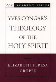 9780195166422 Yves Congars Theology Of The Holy Spirit