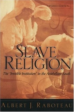 9780195174120 Slave Religion : The Invisible Institution In The Antebellum South (Anniversary)