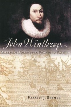 9780195179811 John Winthrop : Americas Forgotten Founding Father
