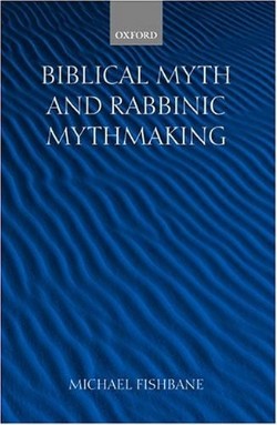 9780198267331 Biblical Myth And Rabbinic Mythmaking