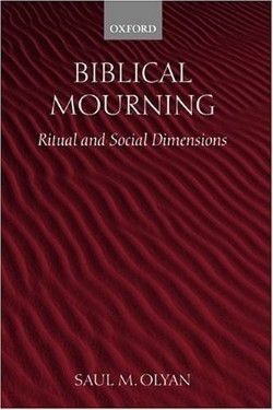 9780199264865 Biblical Mourning : Ritual And Social Dimensions