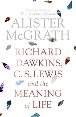 9780281080199 Richard Dawkins C S Lewis And The Meaning Of Life