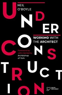 9780281082070 Under Construction : Working With The Architect