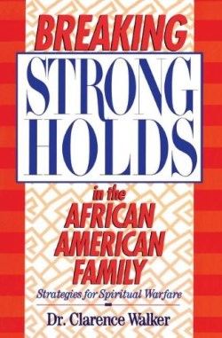 9780310200079 Breaking Strongholds In The African American Family