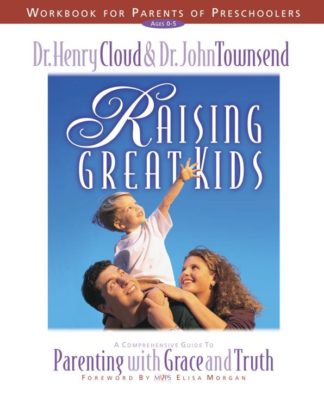 9780310225713 Raising Great Kids Workbook For Parents Of Preschoolers (Workbook)