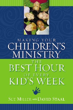 9780310254850 Making Your Childrens Ministry The Best Hour Of Every Kids Week