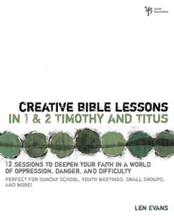 9780310255284 Creative Bible Lessons In 1-2 Timothy And Titus (Student/Study Guide)