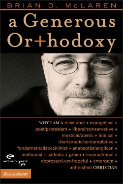 9780310258032 Generous Orthodoxy : Why I Am A Missional Evangelical Post Protestant Liber