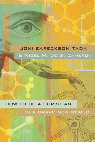9780310259398 How To Be A Christian In A Brave New World