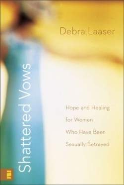 9780310273943 Shattered Vows : Hope And Healing For Women Who Have Been Sexually Betrayed