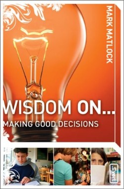 9780310279266 Wisdom On Making Good Decisions