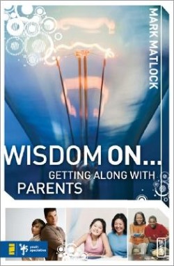 9780310279297 Wisdom On Getting Along With Parents