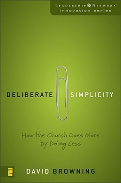 9780310285670 Deliberate Simplicity : How The Church Does More By Doing Less