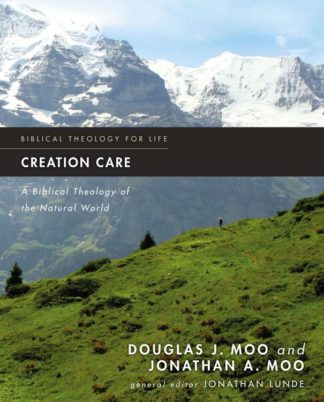 9780310293743 Creation Care : A Biblical Theology Of The Natural World