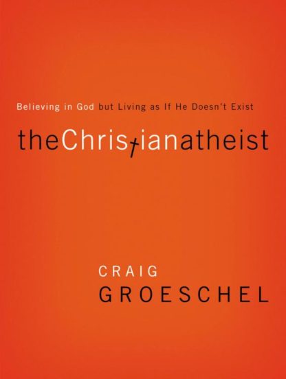 9780310332220 Christian Atheist : Believing In God But Living As If He Doesnt Exist