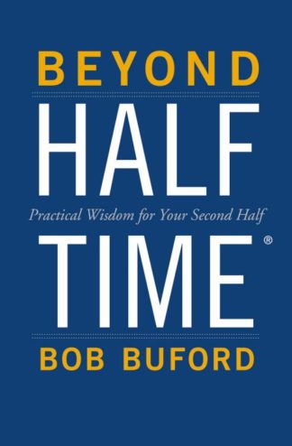 9780310346739 Beyond Halftime : Practical Wisdom For Your Second Half