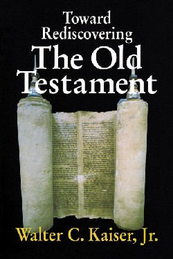 9780310371212 Toward Rediscovering The Old Testament
