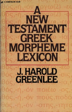 9780310457916 New Testament Greek Morpheme Lexicon