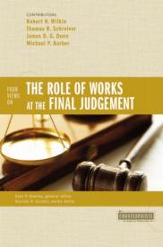 9780310490333 4 Views On The Role Of Works At The Final Judgment