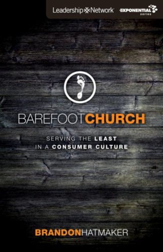 9780310492269 Barefoot Church : Serving The Least In A Consumer Culture