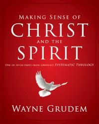 9780310493143 Making Sense Of Christ And The Spirit