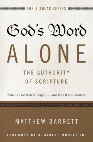 9780310515722 Gods Word Alone The Authority Of Scripture