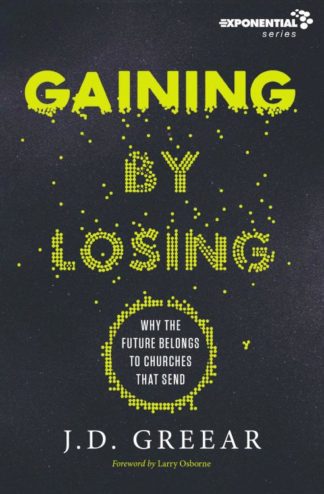 9780310533955 Gaining By Losing
