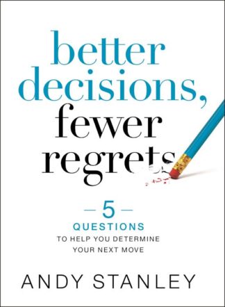 9780310537083 Better Decisions Fewer Regrets