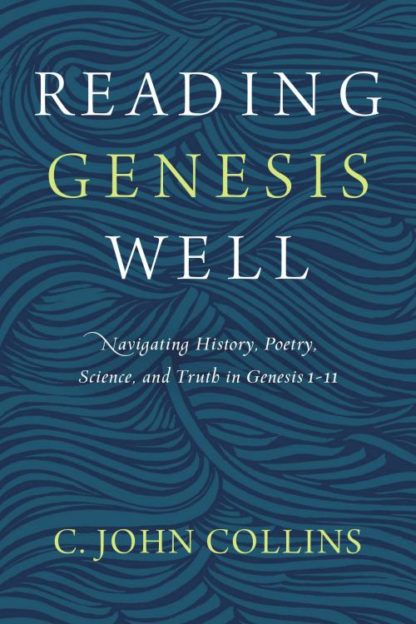 9780310598572 Reading Genesis Well