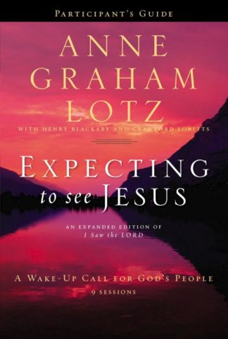 9780310682998 Expecting To See Jesus Participants Guide (Student/Study Guide)