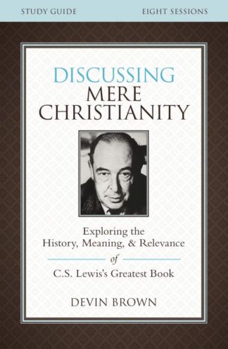 9780310699842 Discussing Mere Christianity Study Guide (Student/Study Guide)
