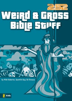 9780310704843 Weird And Gross Bible Stuff