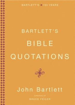 9780316014205 Bartletts Bible Quotations