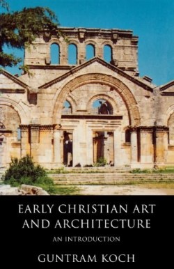 9780334026327 Early Christian Art And Architecture