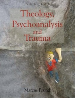 9780334041399 Theology Psychoanalysis And Trauma