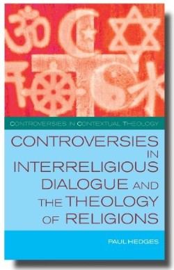 9780334042112 Controversies In Interreligious Dialogue And The Theology Of Religions