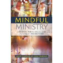 9780334043751 Mindful Ministry : Creative Theological And Practical Perspectives