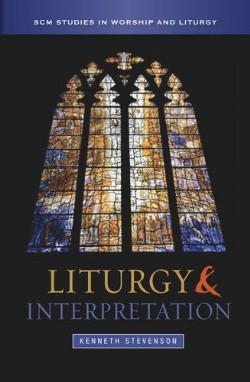 9780334044024 Liturgy And Interpretation