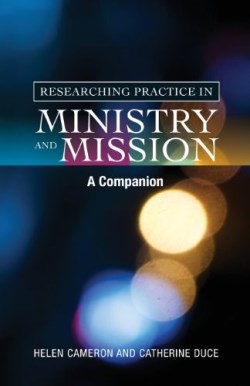 9780334046240 Researching Practice In Mission And Ministry