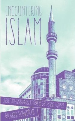 9780334055181 Encountering Islam : Christian Islam Relations In The Public Square