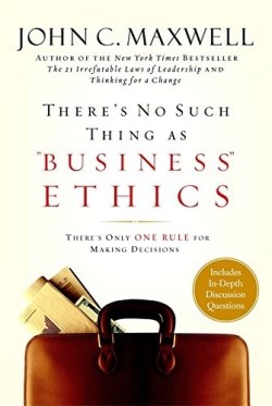 9780446532297 Theres No Such Thing As Business Ethics