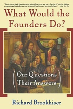 9780465008209 What Would The Founders Do