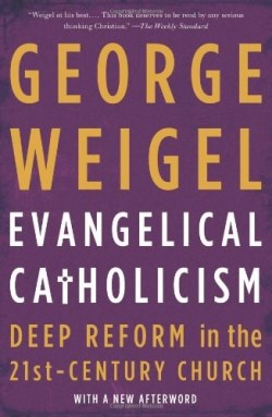 9780465075676 Evangelical Catholicism : Deep Reform In The 21st Century Church (Reprinted)