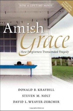 9780470344040 Amish Grace : How Forgiveness Redeemed A Tragedy