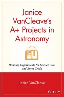 9780471328162 Janice VanCleaves A Plus Projects In Astronomy