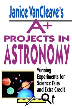 9780471328209 Janice VanCleaves A Plus Projects In Astronomy